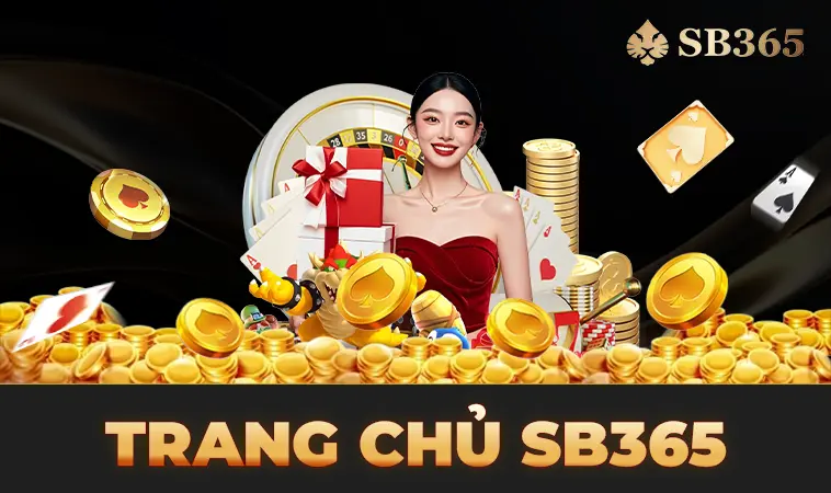 Trang chủ 29 Nhà Cái SB365 - Website Cá Cược Số 1 Thế Giới Dành Cho Người Chơi
